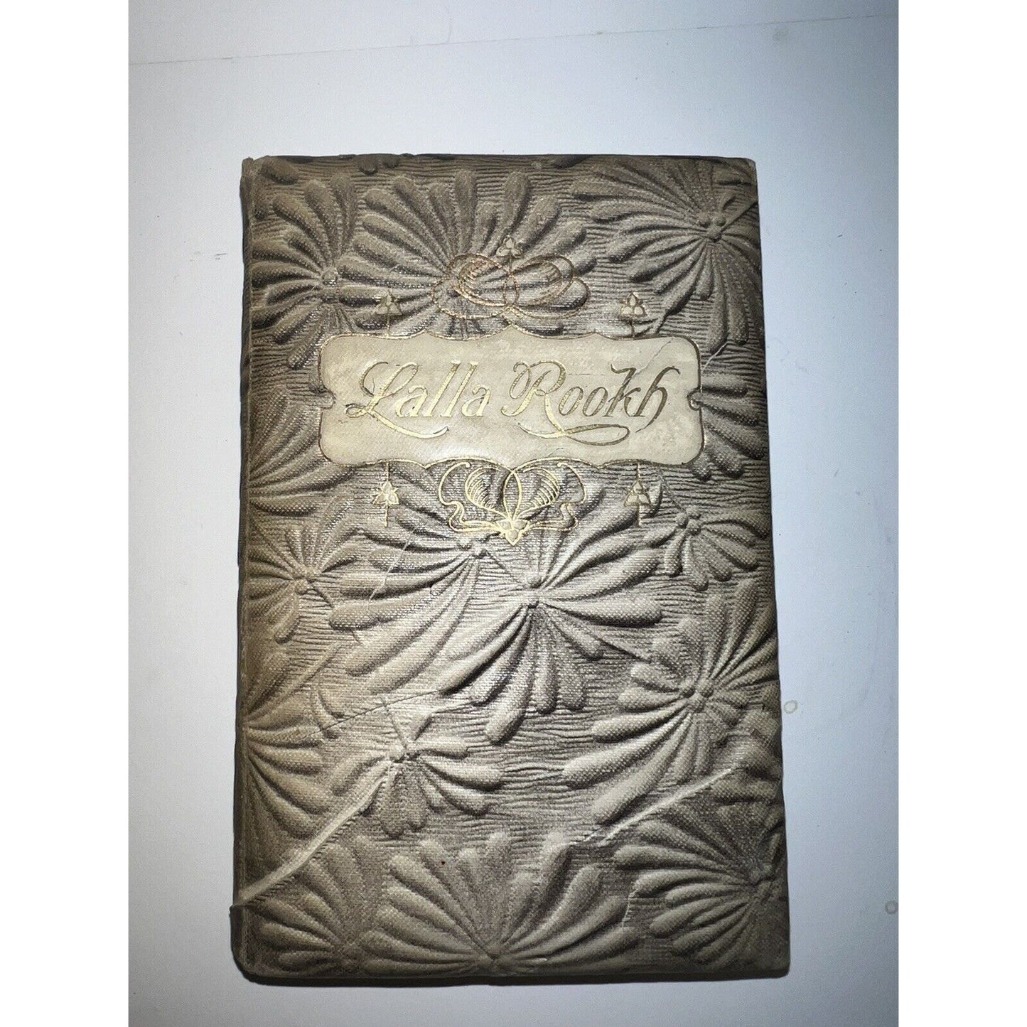 Lalla Rookh By Thomas Moore Hardcover Decorative Cloth Cover Late 1800s