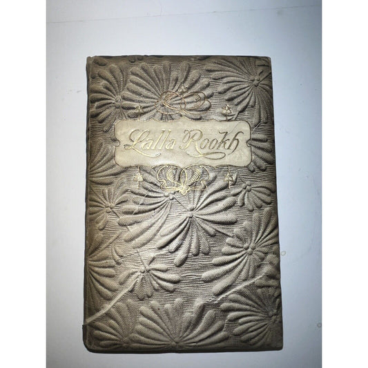 Lalla Rookh By Thomas Moore Hardcover Decorative Cloth Cover Late 1800s